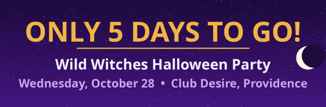 ONLY 12 DAYS TO GO! Wild Witches Halloween Party