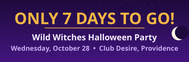 ONLY 12 DAYS TO GO! Wild Witches Halloween Party